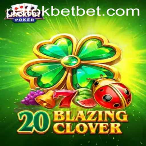 Exploring the Exciting World of 20BlazingClover: A Game of Strategy and Luck