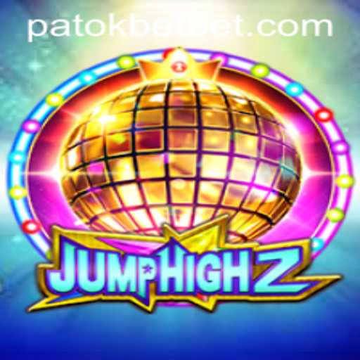 Exploring the Dynamic World of JumpHigh2 and the Rise of PATOKBET