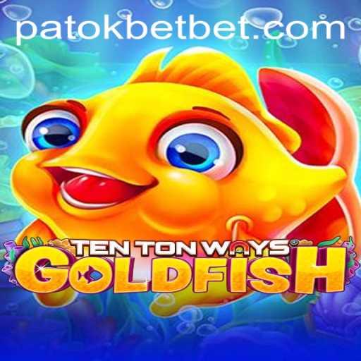 Discover the Exciting World of TenTonWaysGoldfish: A Deep Dive into PATOKBET